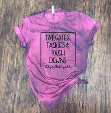 Load image into Gallery viewer, Tailgates Tackles &amp; Touchdowns - It&#39;s Football Y&#39;all - Black Ink
