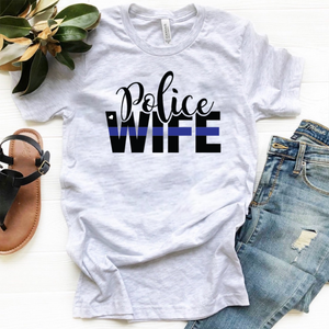 Back The Blue - Police Wife - 9 Style Options