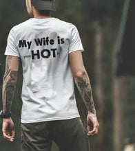 Load image into Gallery viewer, My Wife Is PsycHOTic