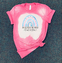 Load image into Gallery viewer, In October We Wear Pink &amp; Blue w/ Rainbow - Infant Loss Awareness