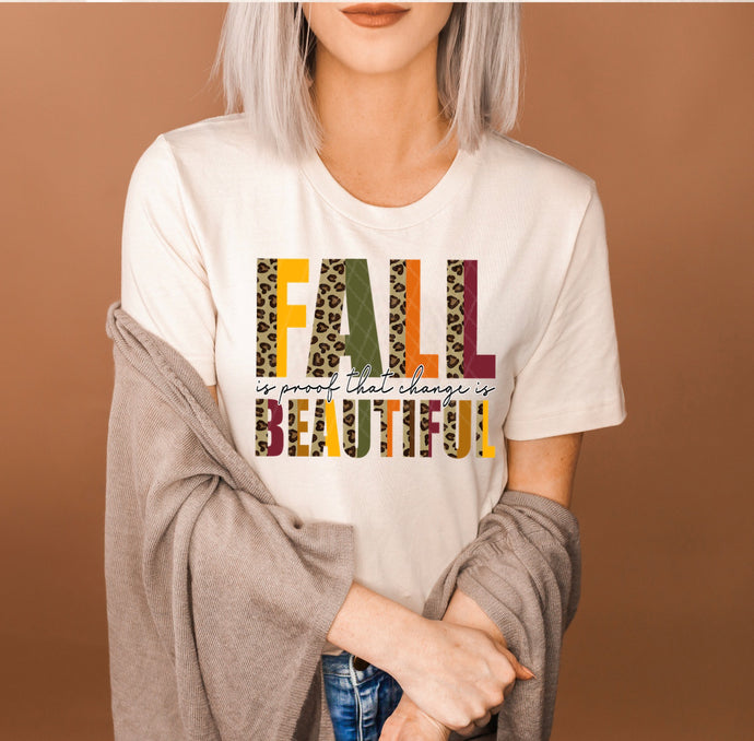 Fall Is Proof That Change Is Beautiful - Multi Color w/ Leopard
