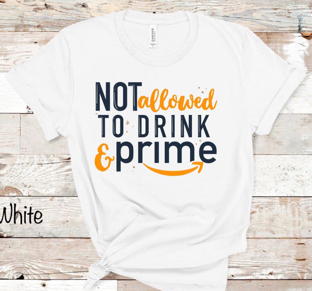 Not Allowed to Drink and Prime