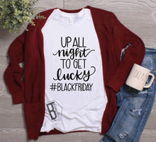 Load image into Gallery viewer, Up All Night To Get Lucky #BlackFriday - Black Ink