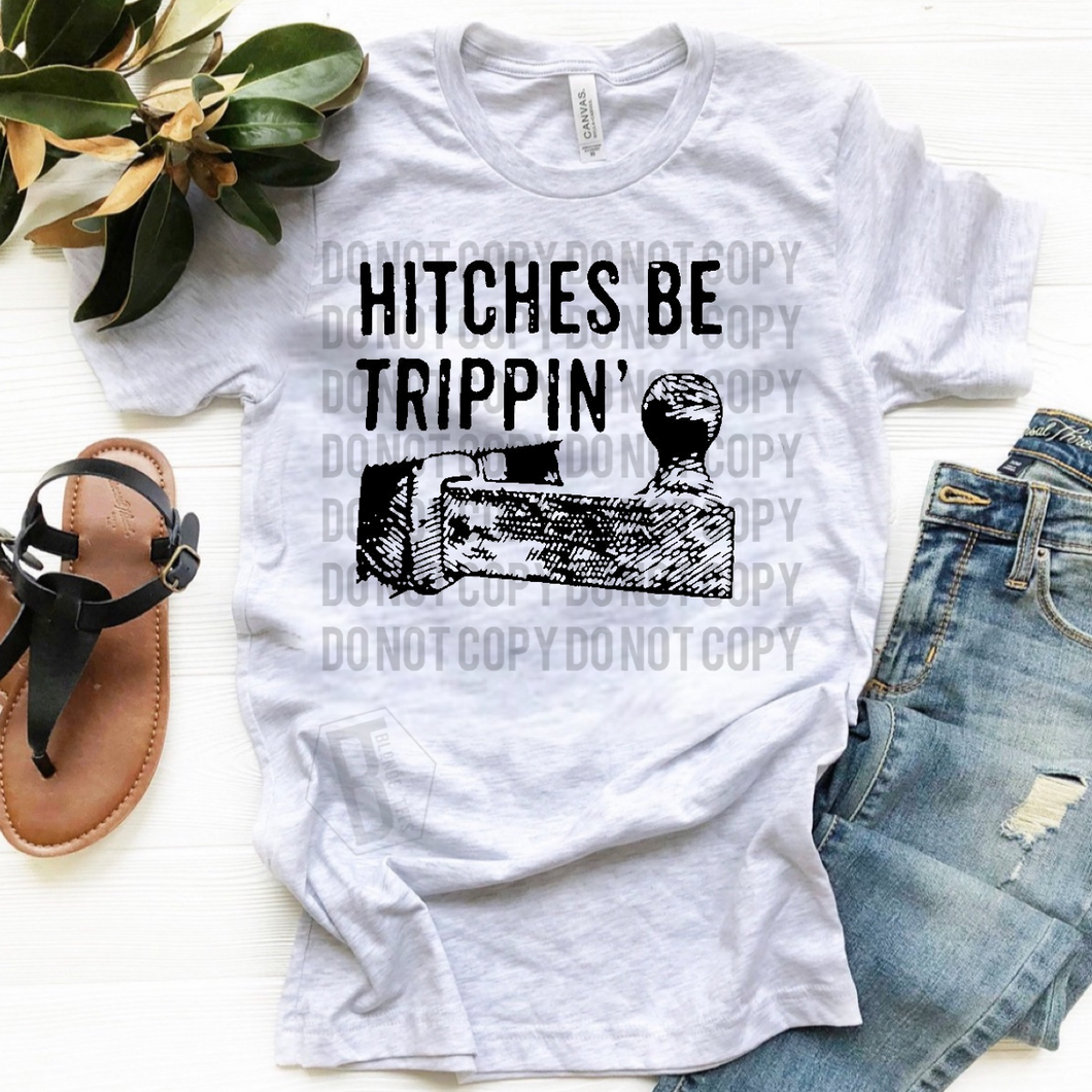 Hitches Be Trippin’ - Ash Grey Tee