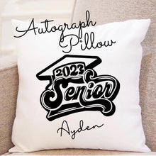 Load image into Gallery viewer, S•E•N•I•O•R 🖊 AUTOGRAPH 🎓 PILLOWS