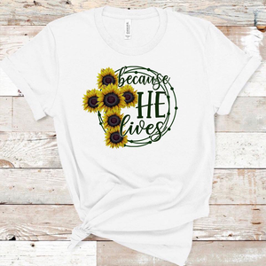 Because He Lives - Sunflower