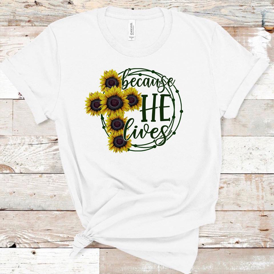 Because He Lives - Sunflower