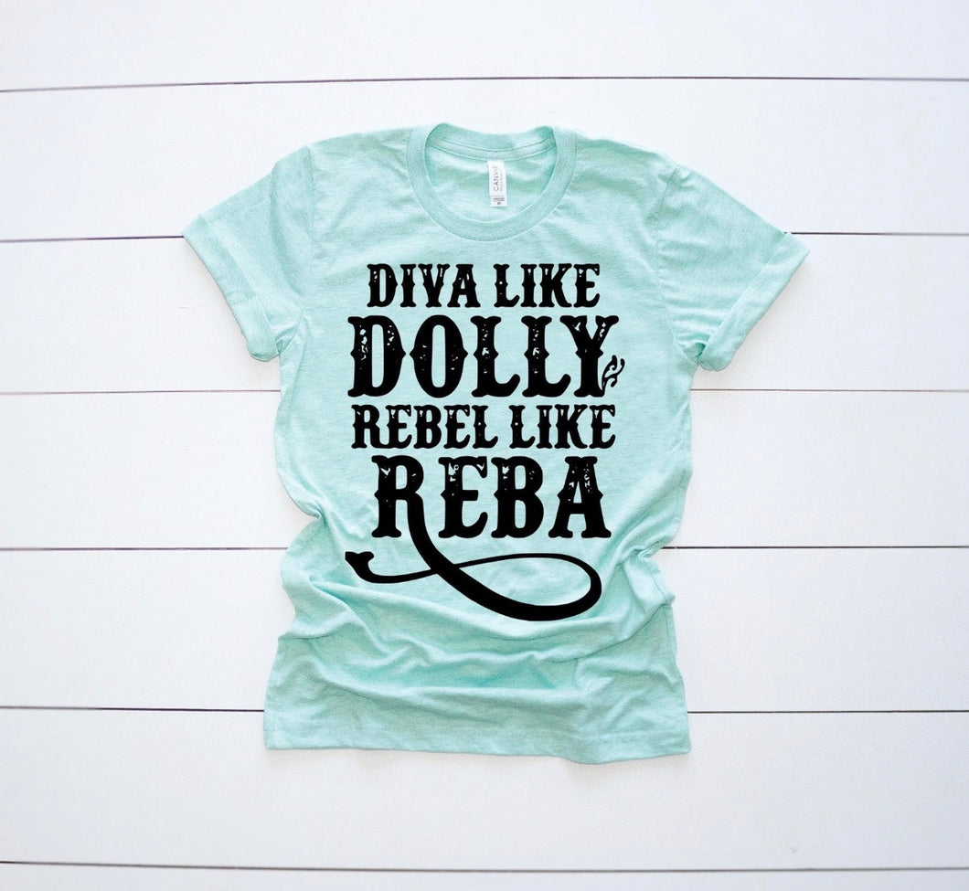 Diva Like Dolly Rebel like Reba - 3 Color Options