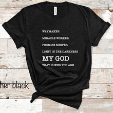 Load image into Gallery viewer, Waymaker Miracle Worker My God - White Ink