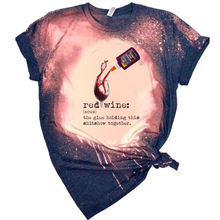 Load image into Gallery viewer, Red Wine: The Glue That Holds This Shitshow Together