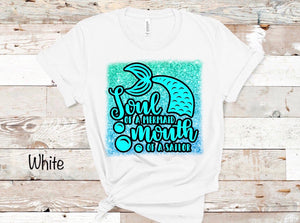 Soul of a Mermaid 🧜‍♀️ Mouth of a Sailor - Design 1