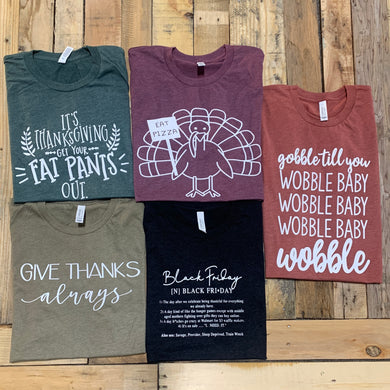 It's Thanksgiving Get Your Fat Pants Out - White Ink - Screen Print Transfer - DIY - Graphic Tee