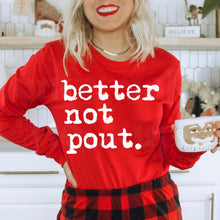 Load image into Gallery viewer, Better Not Pout