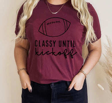 Classy Until Kickoff - 3 Color Options