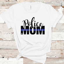Load image into Gallery viewer, Back The Blue - Police Mom - 9 Style Options