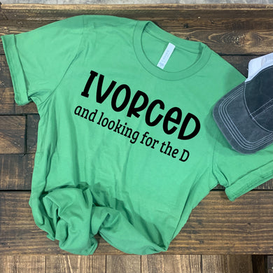 Ivorced And Looking For The D