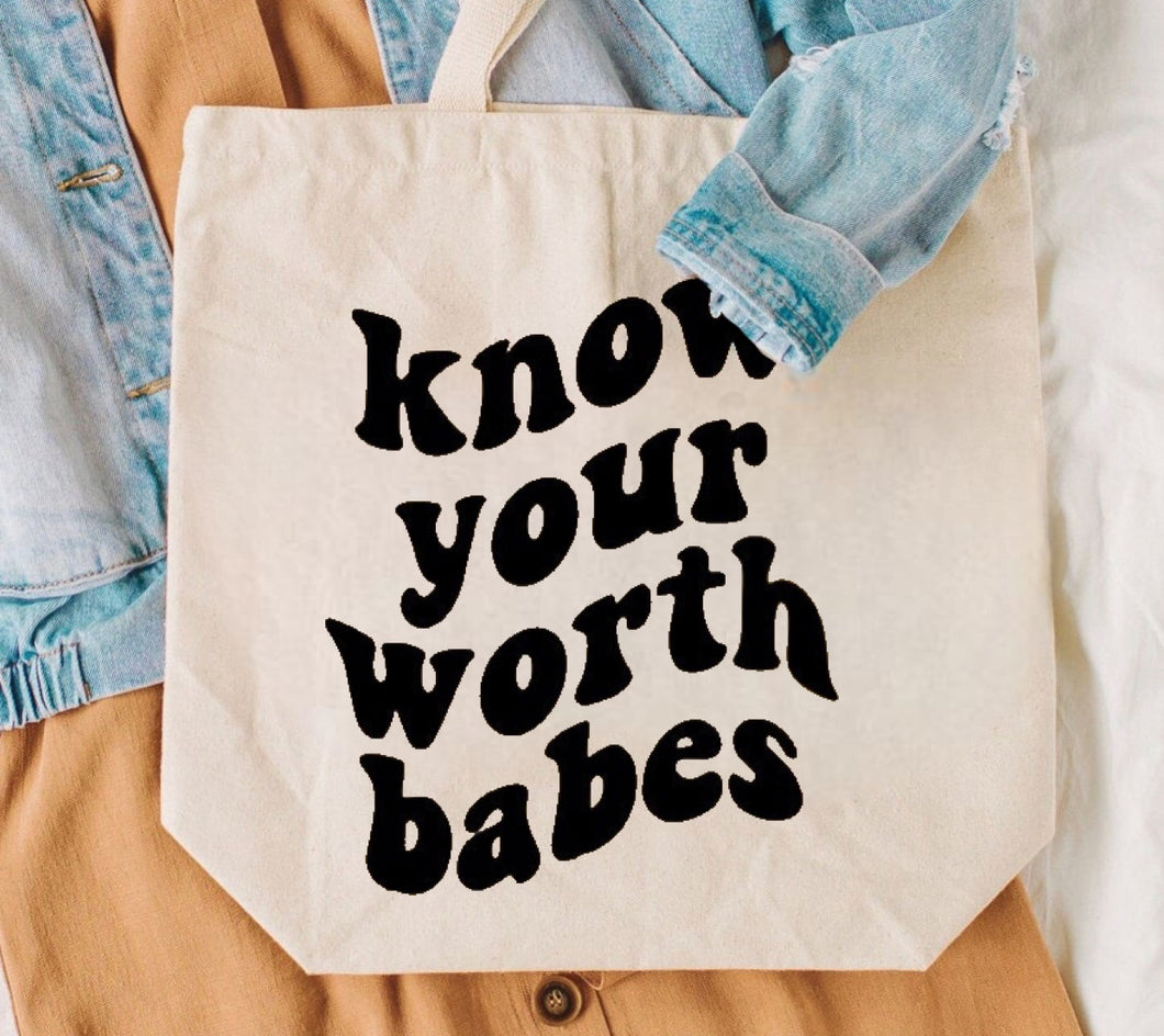 Know Your Worth Babes