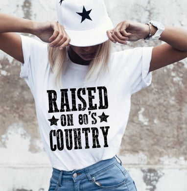 Raised On 80's Country - Black Ink