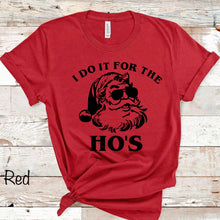 Load image into Gallery viewer, I Do It For The Ho&#39;s w/ Santa - Black Ink