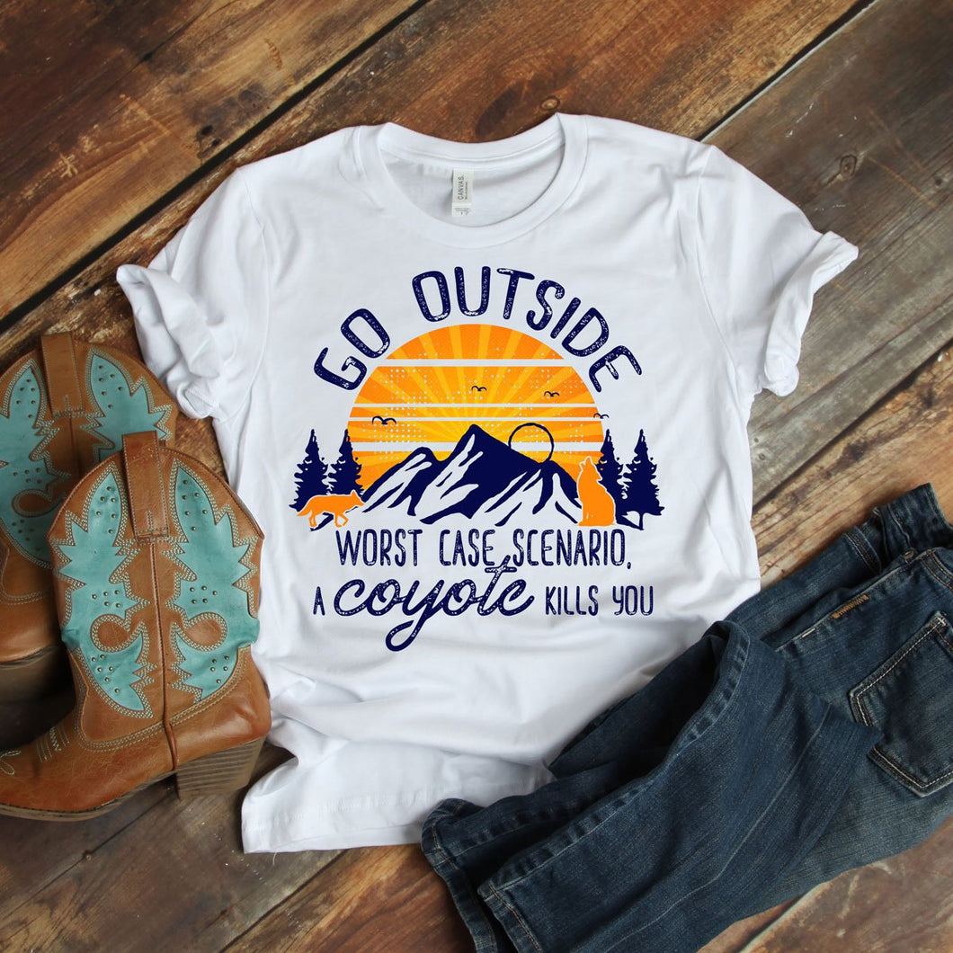 You Can Go Outside, But Coyotes - White Tee