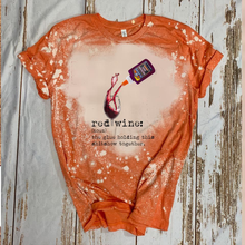 Load image into Gallery viewer, Red Wine: The Glue That Holds This Shitshow Together