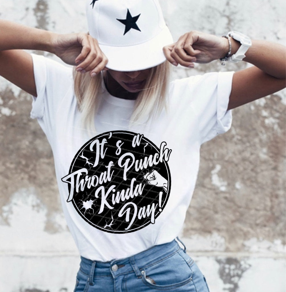 It's A Throat Punch Kinda Day w/ Distressed Circle  - Black Ink