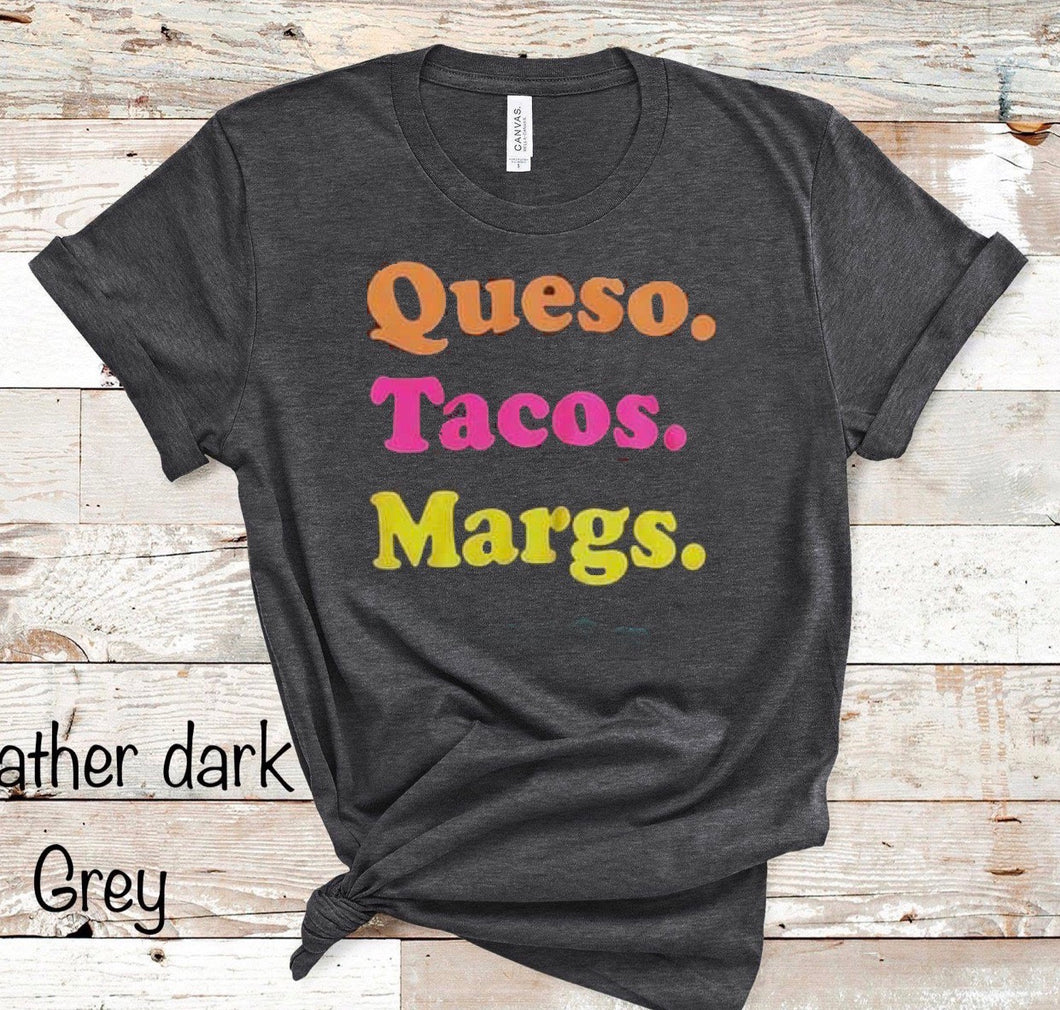 Queso. Tacos. Margs.