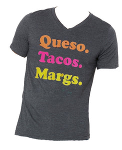 Queso. Tacos. Margs.