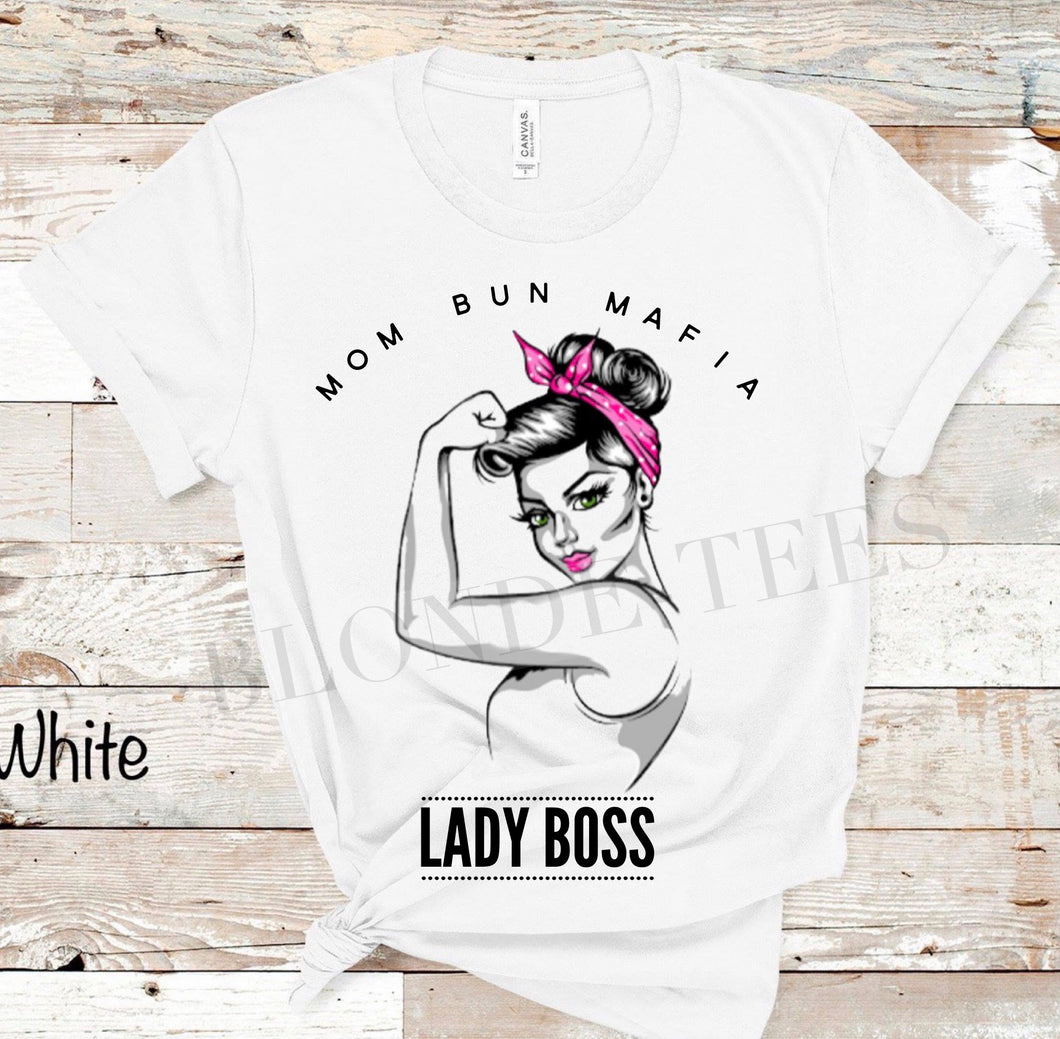 Mom Bun Mafia - Lady Boss