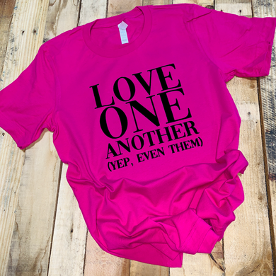 Love One Another (Yep, Even Them) - Black Ink