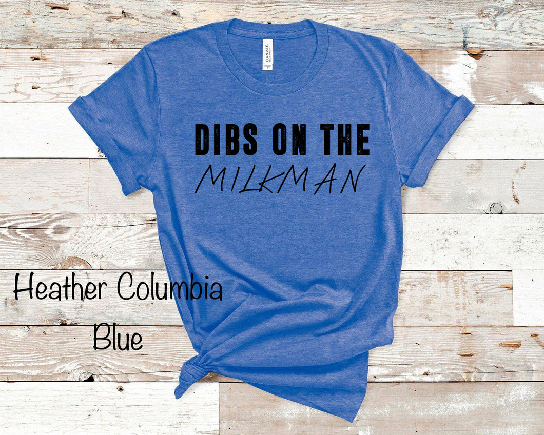Dibs on the Milkman - Black Ink - Heather Columbia Blue Tee